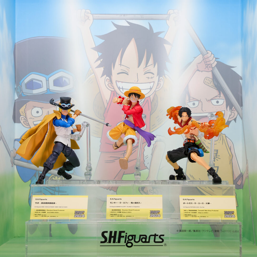 S.H.Figuarts モンキー・D・ルフィ -鬼ヶ島討入-　発売中
S.H.Figuarts ポートガス・D・エース -火拳-　魂ウェブ商店/2025年1月発送予定
S.H.Figuarts サボ -革命軍参謀総長-　2025年1月店頭発売予定